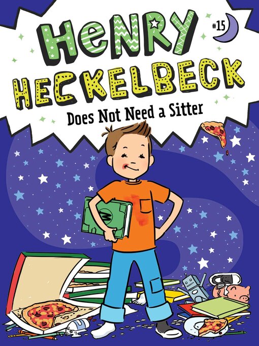 Title details for Henry Heckelbeck Does Not Need a Sitter by Wanda Coven - Available